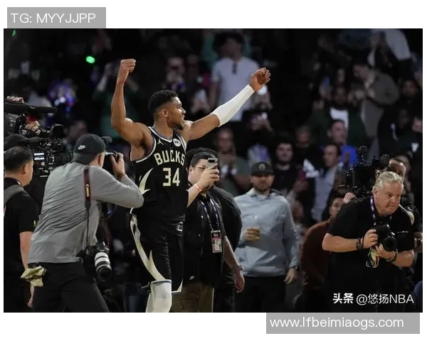 扬尼斯阿德托昆博高效得分方式解析每个回合如何制造威胁